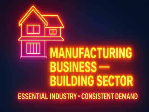 PROFITABLE MANUFACTURING BUSINESS BUILDING SECTOR